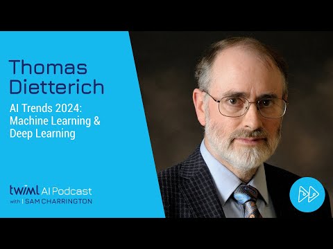 AI Trends 2024: Machine Learning & Deep Learning with Thomas Dietterich - 666