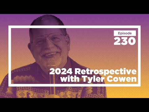 Conversations with Tyler 2024 Retrospective | Conversations with Tyler