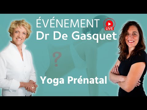 Enseigner le yoga prénatal avec confiance - Live avec le Dr Bernadette de Gasquet
