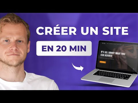 Comment créer un site en 20 minutes ? (100% Débutant)