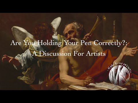 Are You Holding Your Pen Correctly?: A discussion For Artists