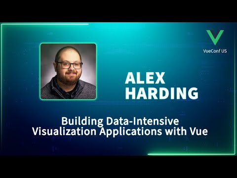Building Data-Intensive Visualization Applications with Vue - VueConf US 2023