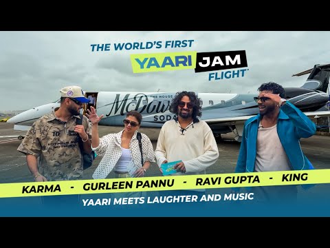 World’s first Yaari Jam Flight Ft. @king, @raviguptacomedy, @pannugurleen and @karma_thelekhak