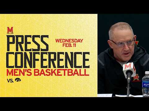 Maryland Men's Basketball | Head Coach Press Conference | Iowa