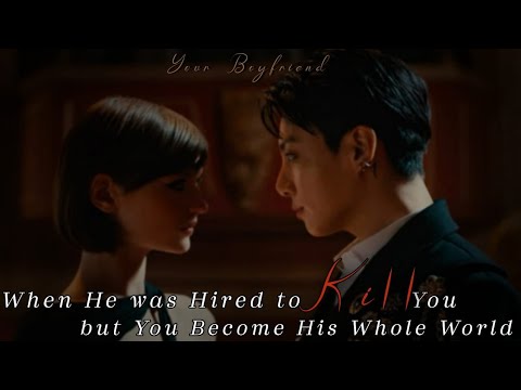 Jungkook ff When he was hired to kill you but you become his whole world part-2