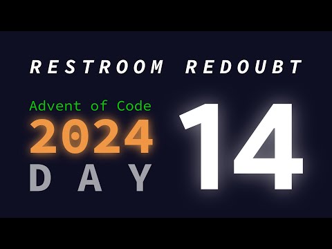 Day 14: Restroom Redoubt | Advent of Code 2024
