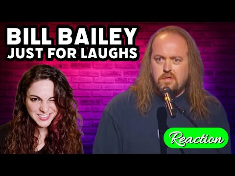 BILL BAILEY - Just For Laughs - REACTION!