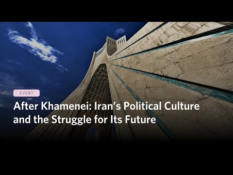 After Khamenei: Iran’s Political Culture and the Struggle for Its Future