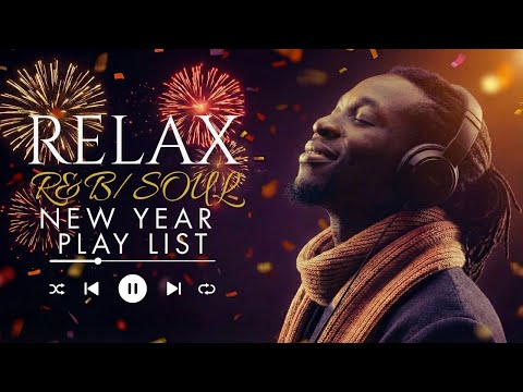 【R&B Soul】Happy New Year 2026 – Relaxing R&B Soul Playlist for Chill Vibes