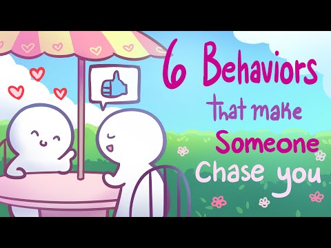 6 Behaviors That Make Someone Chase You