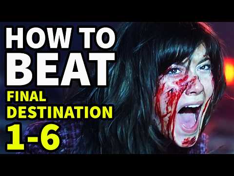 How to Beat DEATH in "Final Destination" 1-6