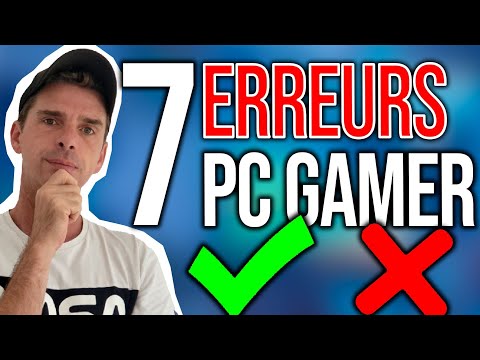 Ne Faîtes Pas Ces 7 ERREURS !!! Pc gamer