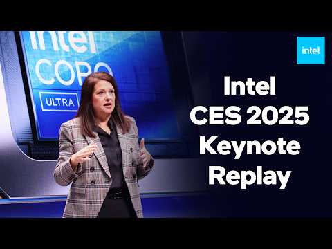 CES 2025: Intel Keynote Highlights the AI PC’s Future (Replay)