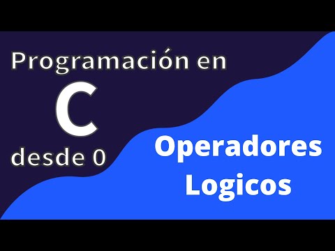 6. Operadores Lógicos | Programación en C desde cero