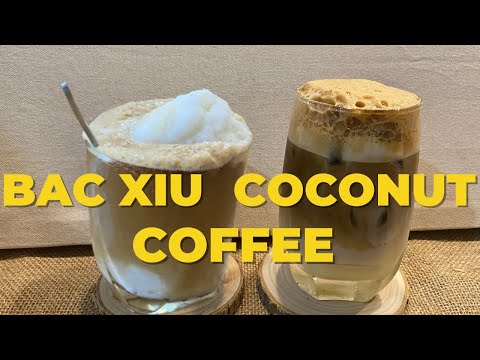 Vietnamese coffee - How to make Bac Xiu & Coconut coffee