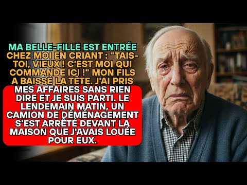MA BELLE-FILLE A CRIÉ : "TAIS-TOI, VIEUX ! C'EST MOI QUI COMMANDE ICI !", MAIS LE LENDEMAIN MATIN...