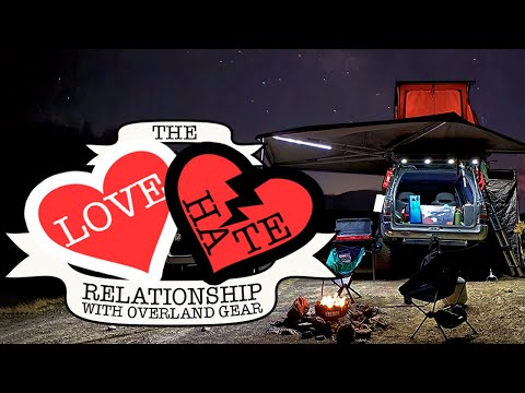 What I Love and What I Hate About My Overlanding Gear, Just Some of the Overland Gear I Use