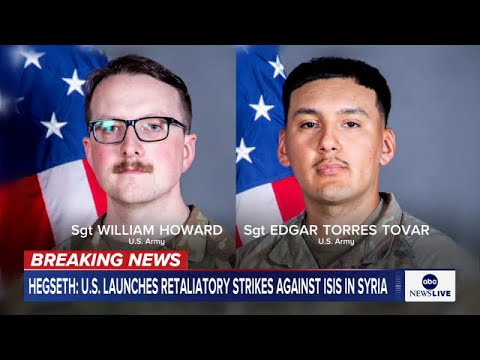 US launches retaliatory strikes in Syria targeting ISIS, Hegseth announces