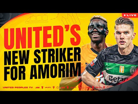 Gyokeres To United Momentum, Osimhen's Saudi Transfer Curveball & Mbeumo Deal Latest Update