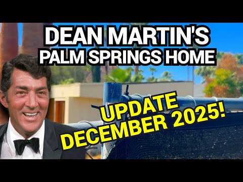 Dean Martin's House UPDATE - What Changed?