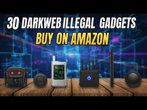 30 “DARK WEB” Illegal Gadgets Buy On Amazon!