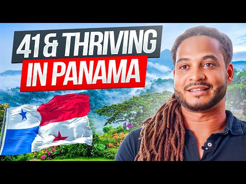 41 & Thriving in Panama!  Panama: Not Just for Retirees!