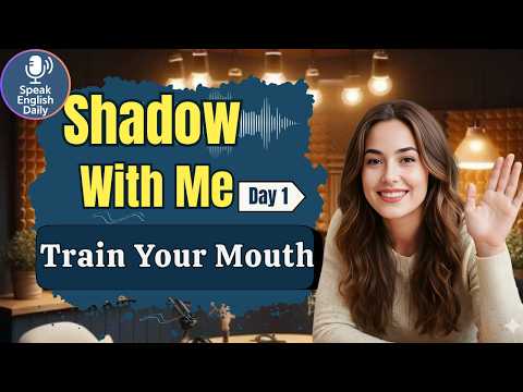 Speak English With Me – Shadowing Practice Day 1 | English Speaking Practice
