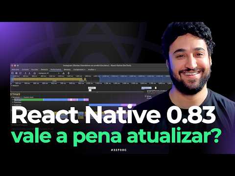 React Native 0.83: React 19.2, Performance Tools, DevTools, Expo and more...