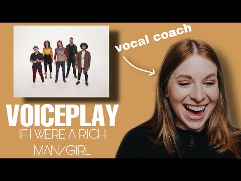 Vocal coach reacts to VoicePlay-"If I were a rich man/girl