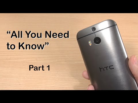 HTC ONE M8: "All You Need to Know" Part 1