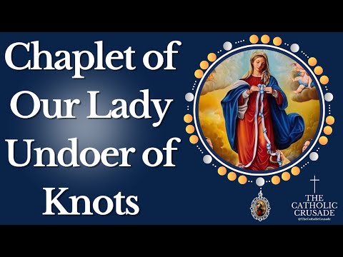 Chaplet of Our Lady Undoer of Knots