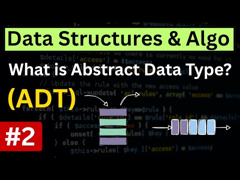 Data Types Vs Abstract Data Types (ADT) | Types of Data Structures | Lesson 2
