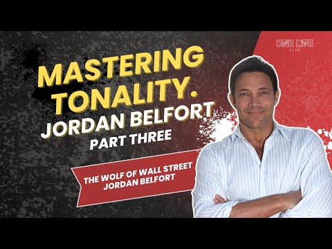 Mastering Tonality | Jordan Belfort Part Three