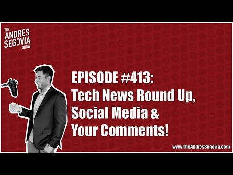 Tech News Round Up, Social Media, And Reading Your Comments!