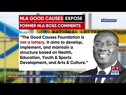 NLA Good Causes? Fmr NLA Boss Sammy Awuku dismisses Fourth Estate exposé as misleading | The Pulse
