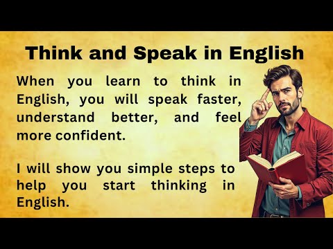 Think and Speak in English || Learn and Think English || Stop translating in your head