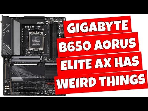 Gigabyte B650 Aorus Elite AX WiFi  Weird Mid Range AM5 ATX Motherboard