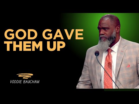 God Gave Them Up: The Consequences of Rejecting Truth | Voddie Baucham