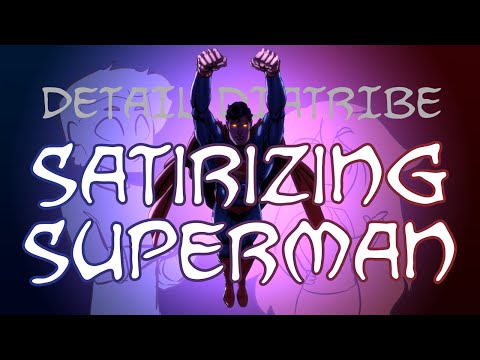 Satirizing Superman - Detail Diatribe