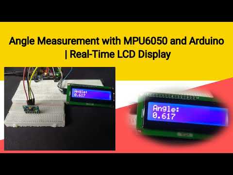 Angle Measurement with MPU6050 and Arduino | Real-Time LCD Display