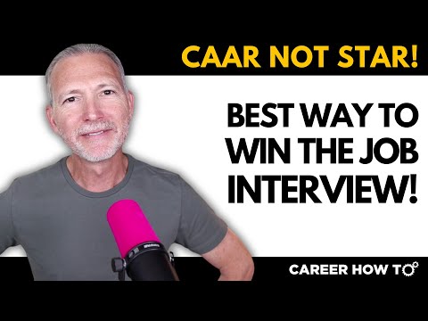 Best Job Interview Method | CAAR Not STAR