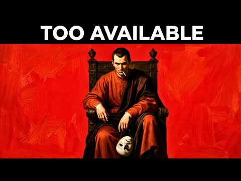 The Cost of Being Too Available — Machiavelli