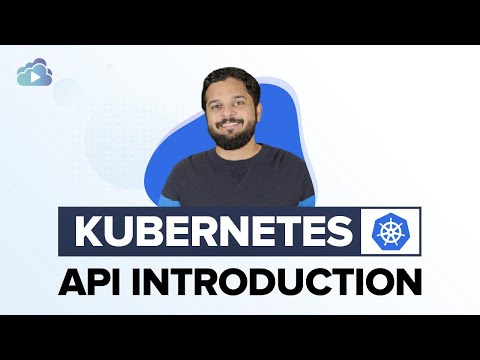 Kubernetes API Fundamentals You Must Know!