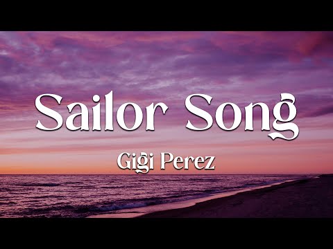 Gigi Perez - Sailor Song (Lyrics)