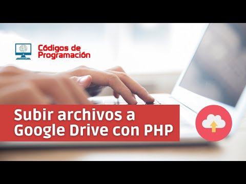 Subir archivos a Google Drive con PHP