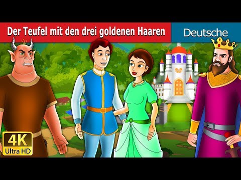 Der Teufel mit den drei goldenen Haaren | The Devil with Three Golden Hairs in German Fairy Tales