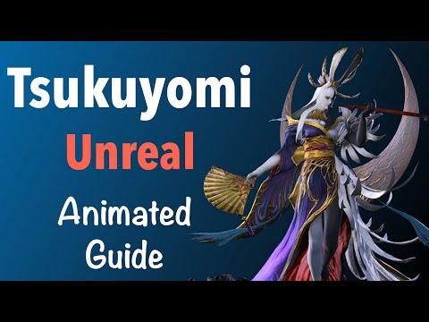 Tsukuyomi Unreal Guide