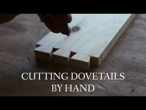 Cutting Dovetails by Hand: The Hand Tool Woodworking Apprenticeship Foundations Video