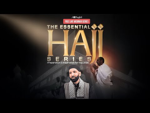 Essential Hajj Series - Episode 1 | Dr. Omar Suleiman