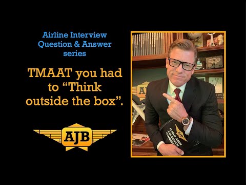 TMAAT You had to think "outside the box" - AirJobBoss Pilot Interview Question & Answer